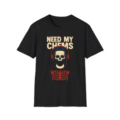 Need My Chems — Unisex Softstyle T-Shirt